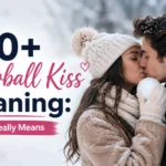 Snowball Kiss Meaning
